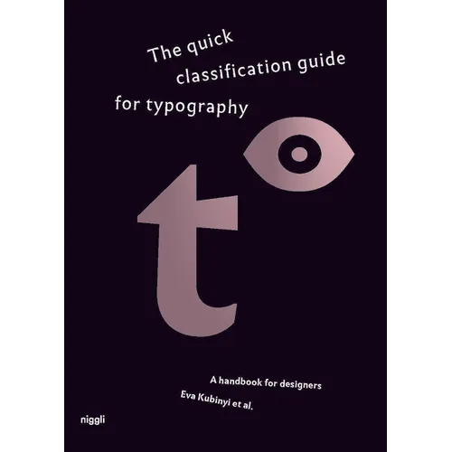 The Quick Classification Guide for Typography: A Handbook for Designers