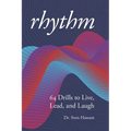 Rhythm: 64 Drills to Live, Lead and Laugh