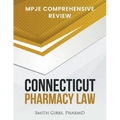 Connecticut Pharmacy Law: Mpje Comprehensive Review