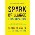 Spark Brilliance for Educators: Spark Brilliance for Educators