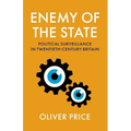 Enemy of the State: Political Surveillance in Twentieth-Century Britain
