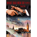 What Bad Men Do, Volume IV - Next Up