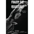 Fraidy Cat Quarterly: Volume 6
