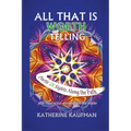 All That Is Worth Telling: Poetic IN Sights Along the Path with INteractive elements for the reader