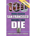 100 Things to Do in San Francisco Before You Die, 2nd Edition