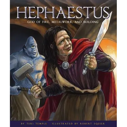 Hephaestus: God of Fire, Metalwork, and Building