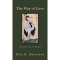 The Way of Love: A Collection of Tanka