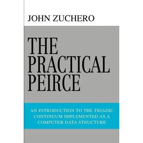 The Practical Peirce: An Introduction to the Triadic Continuum Implemented as a Computer Data Structure