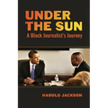 Under the Sun: A Black Journalist's Journey