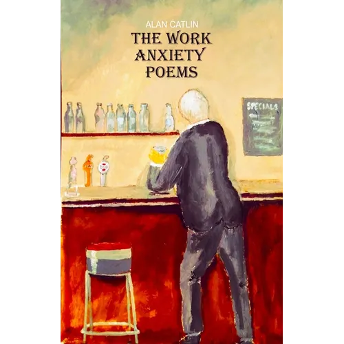 The Work Anxiety Poems