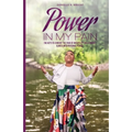 Power in My Pain: The Keys to Convert the Pain of Infertility and Chronic Illness Into Personal Power