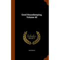 Good Housekeeping, Volume 45