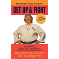 Get Up and Fight: The Memoir of Rena "Rusty" Kanokogi, the Mother of Women's Judo