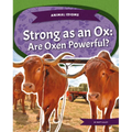 Strong as an Ox: Are Oxen Powerful?: Strong as an Ox: Are Oxen Powerful?