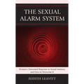The Sexual Alarm System: Women's Unwanted Response to Sexual Intimacy and How to Overcome It