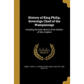 History of King Philip, Sovereign Chief of the Wampanoags