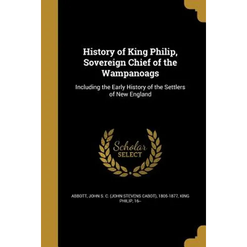 History of King Philip, Sovereign Chief of the Wampanoags
