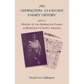 An Addington - Chalfant Family History: With a History of the Addington Family in Randolph County, Indiana
