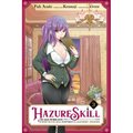 Hazure Skill: The Guild Member with a Worthless Skill Is Actually a Legendary Assassin, Vol. 3 (Manga)