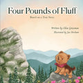 Four Pounds of Fluff: Based on a True Story in the Blue Ridge Mountains