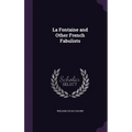 La Fontaine and Other French Fabulists