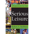 Serious Leisure: A Perspective for Our Time