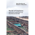 The Art of Compilation: Manuscripts and Networks in the Early Medieval Latin West