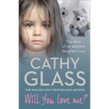 Will You Love Me?: The Story of My Adopted Daughter Lucy