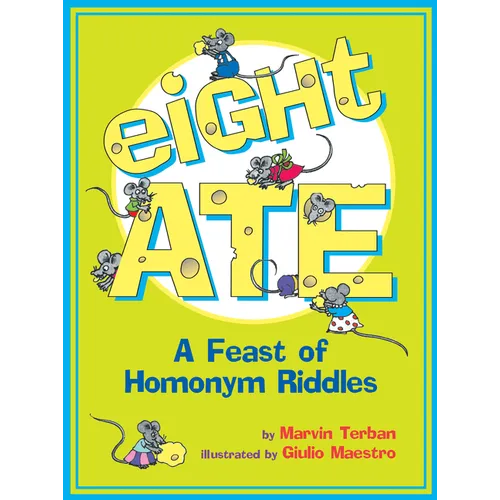Eight Ate: A Feast of Homonym Riddles