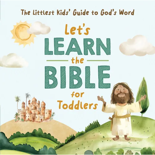 Let's Learn the Bible for Toddlers: The Littlest Kids' Guide to God's Word