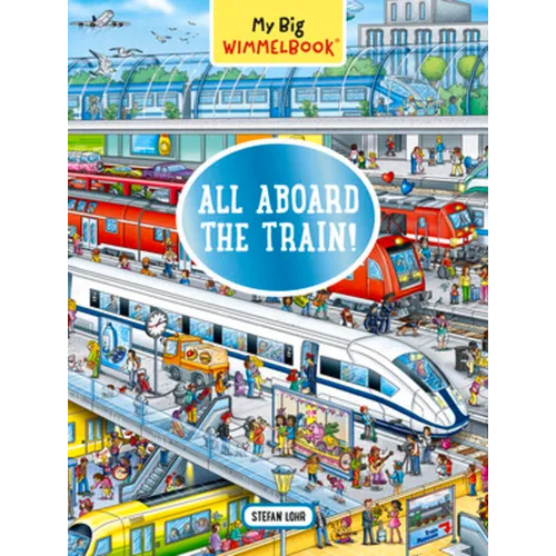 My Big Wimmelbook(r)?All Aboard the Train!: A Look-And-Find Book (Kids Tell the Story)