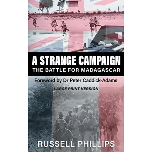 A Strange Campaign (Large Print): The Battle for Madagascar