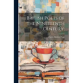 British Poets of the Nineteenth Century;