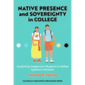 Native Presence and Sovereignty in College: Sustaining Indigenous Weapons to Defeat Systemic Monsters
