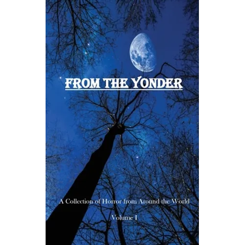 From The Yonder: A Collection of Horror from Around the World