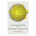 Electromagnetism and the Metonymic Imagination