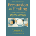 Persuasion and Healing: A Comparative Study of Psychotherapy