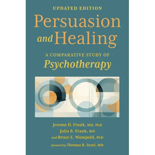 Persuasion and Healing: A Comparative Study of Psychotherapy