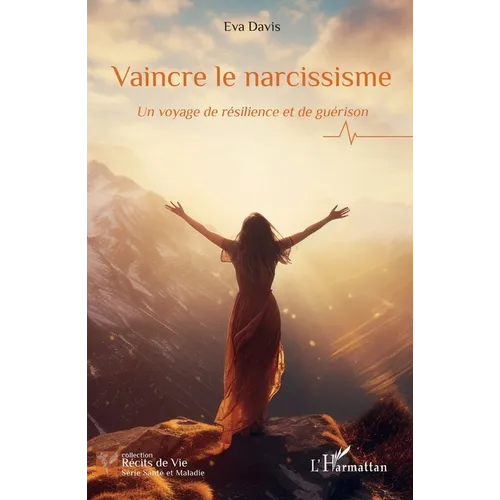 Vaincre le narcissisme: Un voyage de résilience et de guérison
