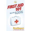 First Aid 101: How To Do First Aid Step By Step