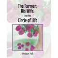 The Farmer, His Wife, and the Circle of Life