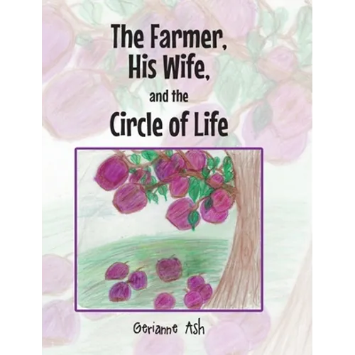 The Farmer, His Wife, and the Circle of Life