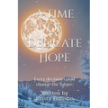 A Time of Delicate Hope