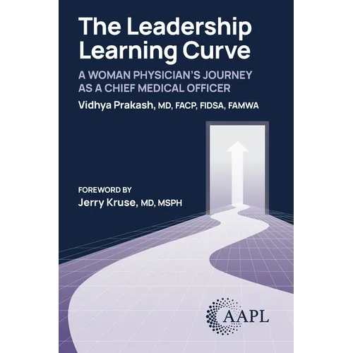 The Leadership Learning Curve: A Woman Physician's Journey as a Chief Medical Officer