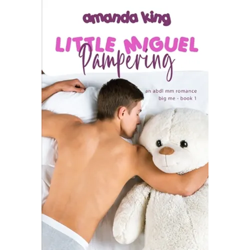 Pampering Little Miguel: An ABDL MM Romance