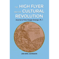 The High Flyer and the Cultural Revolution: Journal of the Osage Orange, Pt. 1