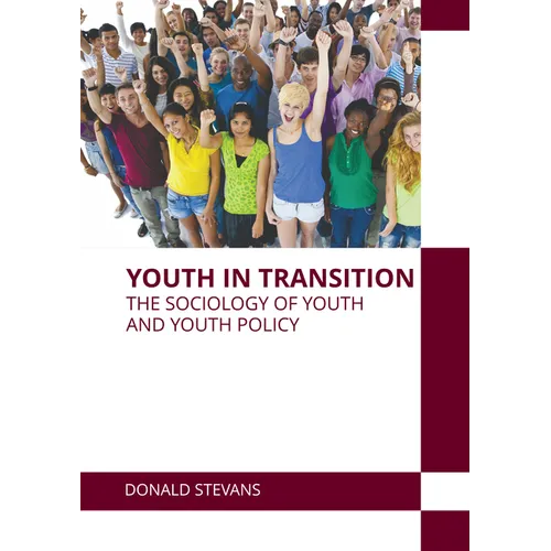 Youth in Transition: The Sociology of Youth and Youth Policy - Hardcover