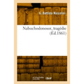 Nabuchodonosor, tragédie