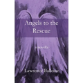 Angels To The Rescue: A Story of Change, Helplessness and Rescue