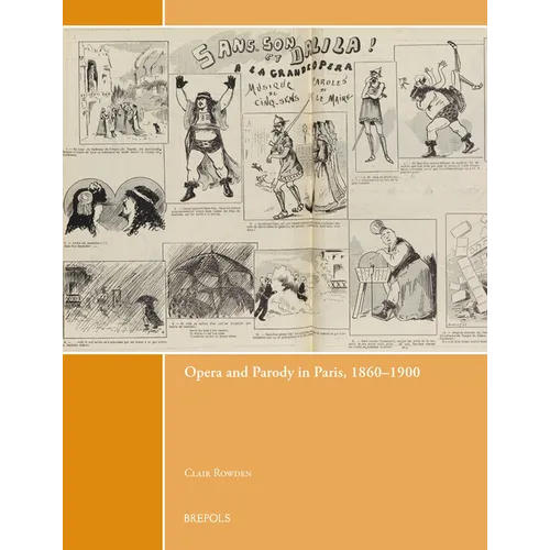 Opera and Parody in Paris, 1860-1900